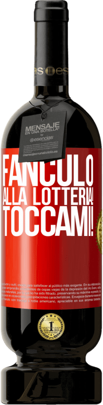 49,95 € Spedizione Gratuita | Vino rosso Edizione Premium MBS® Riserva Fanculo alla lotteria! Toccami! Etichetta Rossa. Etichetta personalizzabile Riserva 12 Mesi Raccogliere 2015 Tempranillo