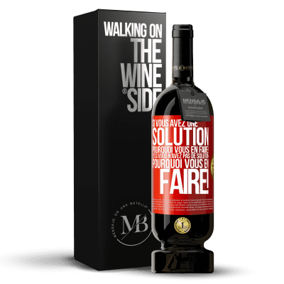 «Si vous avez une solution, pourquoi vous en faire! Et si vous n'avez pas de solution, pourquoi vous en faire!» Édition Premium MBS® Réserve