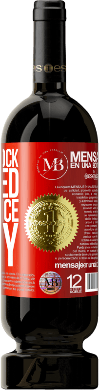 39,95 € Free Shipping | Red Wine Premium Edition MBS® Reserva Even a clock stopped hits twice a day Red Label. Customizable label Reserva 12 Months Harvest 2015 Tempranillo