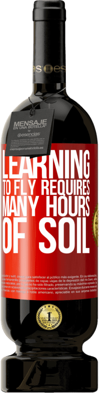 49,95 € Free Shipping | Red Wine Premium Edition MBS® Reserve Learning to fly requires many hours of soil Red Label. Customizable label Reserve 12 Months Harvest 2014 Tempranillo
