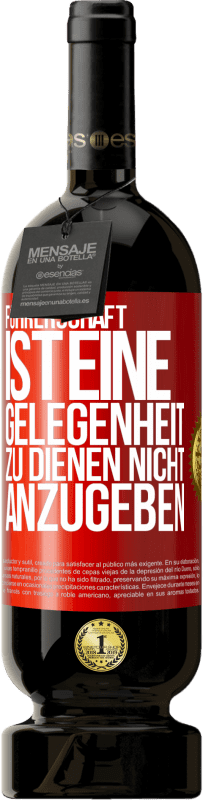 49,95 € Kostenloser Versand | Rotwein Premium Ausgabe MBS® Reserve Führerschaft ist eine Gelegenheit zu dienen, nicht anzugeben Rote Markierung. Anpassbares Etikett Reserve 12 Monate Ernte 2015 Tempranillo