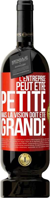 49,95 € Envoi gratuit | Vin rouge Édition Premium MBS® Réserve L'entreprise peut être petite mais la vision doit être grande Étiquette Rouge. Étiquette personnalisable Réserve 12 Mois Récolte 2015 Tempranillo