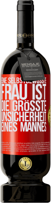 49,95 € Kostenloser Versand | Rotwein Premium Ausgabe MBS® Reserve Eine selbstbewusste Frau ist die größte Unsicherheit eines Mannes Rote Markierung. Anpassbares Etikett Reserve 12 Monate Ernte 2015 Tempranillo