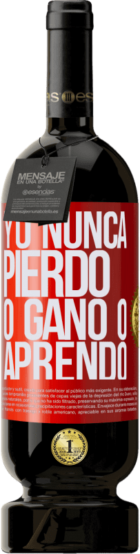 49,95 € Envío gratis | Vino Tinto Edición Premium MBS® Reserva Yo nunca pierdo. O gano o aprendo Etiqueta Roja. Etiqueta personalizable Reserva 12 Meses Cosecha 2015 Tempranillo