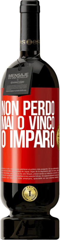 49,95 € Spedizione Gratuita | Vino rosso Edizione Premium MBS® Riserva Non perdo mai O vinco o imparo Etichetta Rossa. Etichetta personalizzabile Riserva 12 Mesi Raccogliere 2015 Tempranillo