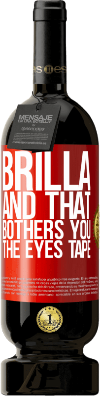49,95 € 免费送货 | 红酒 高级版 MBS® 预订 发光，任何人打扰您，遮住双眼 红色标签. 可自定义的标签 预订 12 个月 收成 2015 Tempranillo