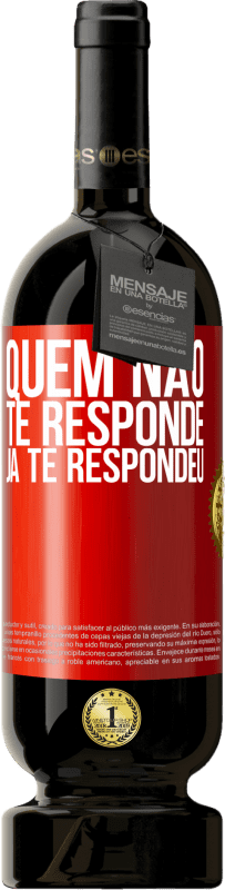 49,95 € Envio grátis | Vinho tinto Edição Premium MBS® Reserva Quem não te responde, já te respondeu Etiqueta Vermelha. Etiqueta personalizável Reserva 12 Meses Colheita 2015 Tempranillo