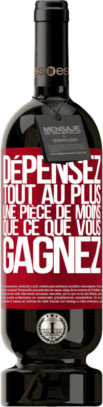 49,95 € Envoi gratuit | Vin rouge Édition Premium MBS® Réserve Dépensez, tout au plus, une pièce de moins que ce que vous gagnez Étiquette Rouge. Étiquette personnalisable Réserve 12 Mois Récolte 2016 Tempranillo
