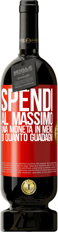 49,95 € Spedizione Gratuita | Vino rosso Edizione Premium MBS® Riserva Spendi al massimo una moneta in meno di quanto guadagni Etichetta Rossa. Etichetta personalizzabile Riserva 12 Mesi Raccogliere 2015 Tempranillo