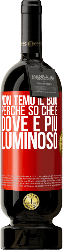 49,95 € Spedizione Gratuita | Vino rosso Edizione Premium MBS® Riserva Non temo il buio, perché so che è dove è più luminoso Etichetta Rossa. Etichetta personalizzabile Riserva 12 Mesi Raccogliere 2015 Tempranillo