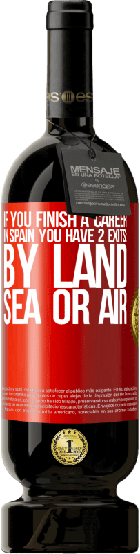 49,95 € 免费送货 | 红酒 高级版 MBS® 预订 如果您在西班牙完成比赛，则有3个起点：陆，海或空 红色标签. 可自定义的标签 预订 12 个月 收成 2014 Tempranillo