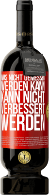 49,95 € Kostenloser Versand | Rotwein Premium Ausgabe MBS® Reserve Was nicht gemessen werden kann, kann nicht verbessert werden Rote Markierung. Anpassbares Etikett Reserve 12 Monate Ernte 2016 Tempranillo