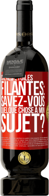 49,95 € Envoi gratuit | Vin rouge Édition Premium MBS® Réserve Chères étoiles filantes: savez-vous quelque chose à mon sujet? Étiquette Rouge. Étiquette personnalisable Réserve 12 Mois Récolte 2014 Tempranillo