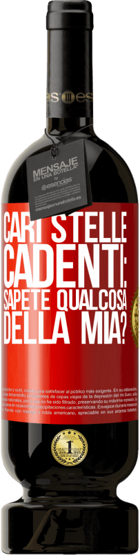 49,95 € Spedizione Gratuita | Vino rosso Edizione Premium MBS® Riserva Cari stelle cadenti: sapete qualcosa della mia? Etichetta Rossa. Etichetta personalizzabile Riserva 12 Mesi Raccogliere 2015 Tempranillo