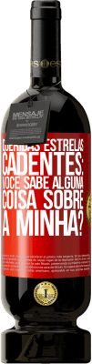 49,95 € Envio grátis | Vinho tinto Edição Premium MBS® Reserva Queridas estrelas cadentes: você sabe alguma coisa sobre a minha? Etiqueta Vermelha. Etiqueta personalizável Reserva 12 Meses Colheita 2016 Tempranillo