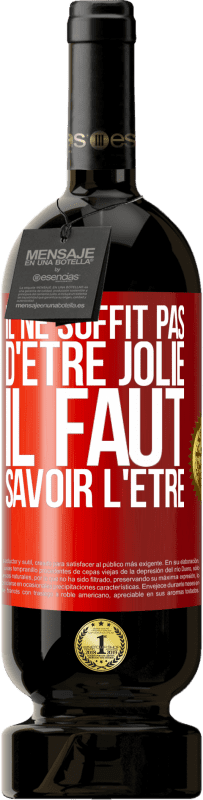 49,95 € Envoi gratuit | Vin rouge Édition Premium MBS® Réserve Il ne suffit pas d'être jolie. Il faut savoir l'être Étiquette Rouge. Étiquette personnalisable Réserve 12 Mois Récolte 2015 Tempranillo