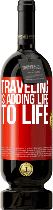 49,95 € Free Shipping | Red Wine Premium Edition MBS® Reserve Traveling is adding life to life Red Label. Customizable label Reserve 12 Months Harvest 2015 Tempranillo