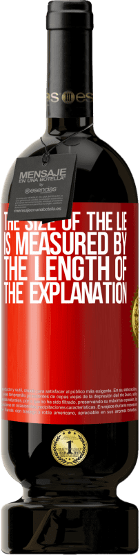 49,95 € Free Shipping | Red Wine Premium Edition MBS® Reserve The size of the lie is measured by the length of the explanation Red Label. Customizable label Reserve 12 Months Harvest 2015 Tempranillo