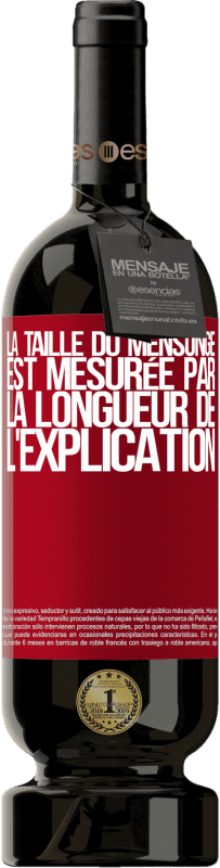 49,95 € Envoi gratuit | Vin rouge Édition Premium MBS® Réserve La taille du mensonge est mesurée par la longueur de l'explication Étiquette Rouge. Étiquette personnalisable Réserve 12 Mois Récolte 2015 Tempranillo