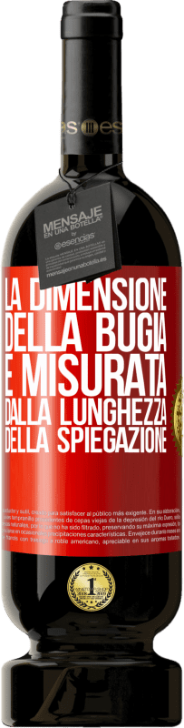 49,95 € Spedizione Gratuita | Vino rosso Edizione Premium MBS® Riserva La dimensione della bugia è misurata dalla lunghezza della spiegazione Etichetta Rossa. Etichetta personalizzabile Riserva 12 Mesi Raccogliere 2016 Tempranillo