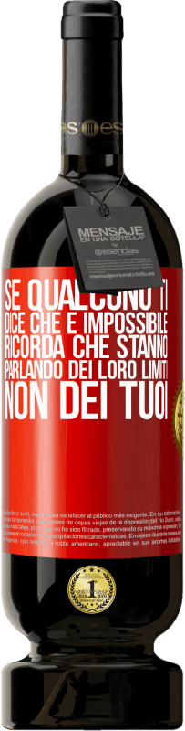 49,95 € Spedizione Gratuita | Vino rosso Edizione Premium MBS® Riserva Se qualcuno ti dice che è impossibile, ricorda che stanno parlando dei loro limiti, non dei tuoi Etichetta Rossa. Etichetta personalizzabile Riserva 12 Mesi Raccogliere 2016 Tempranillo