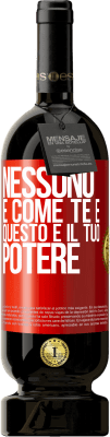 49,95 € Spedizione Gratuita | Vino rosso Edizione Premium MBS® Riserva Nessuno è come te e questo è il tuo potere Etichetta Rossa. Etichetta personalizzabile Riserva 12 Mesi Raccogliere 2014 Tempranillo