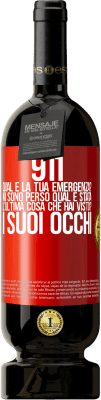 49,95 € Spedizione Gratuita | Vino rosso Edizione Premium MBS® Riserva 911, qual è la tua emergenza? Mi sono perso Qual è stata l'ultima cosa che hai visto? I suoi occhi Etichetta Rossa. Etichetta personalizzabile Riserva 12 Mesi Raccogliere 2014 Tempranillo