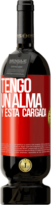 49,95 € Envio grátis | Vinho tinto Edição Premium MBS® Reserva Tengo un alma y está cargada Etiqueta Vermelha. Etiqueta personalizável Reserva 12 Meses Colheita 2016 Tempranillo