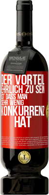 49,95 € Kostenloser Versand | Rotwein Premium Ausgabe MBS® Reserve Der Vorteil, ehrlich zu sein, ist dass man sehr wenig Konkurrenz hat Rote Markierung. Anpassbares Etikett Reserve 12 Monate Ernte 2015 Tempranillo