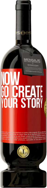49,95 € Spedizione Gratuita | Vino rosso Edizione Premium MBS® Riserva Now, go create your story Etichetta Rossa. Etichetta personalizzabile Riserva 12 Mesi Raccogliere 2014 Tempranillo