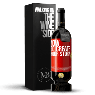 «Now, go create your story» Edizione Premium MBS® Riserva