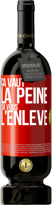 49,95 € Envoi gratuit | Vin rouge Édition Premium MBS® Réserve Ça vaut la peine qui vous l'enlève Étiquette Rouge. Étiquette personnalisable Réserve 12 Mois Récolte 2015 Tempranillo