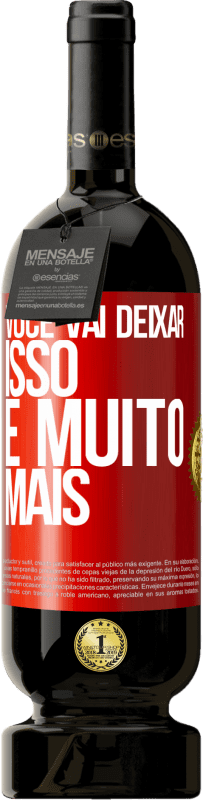 49,95 € Envio grátis | Vinho tinto Edição Premium MBS® Reserva Você vai deixar isso e muito mais Etiqueta Vermelha. Etiqueta personalizável Reserva 12 Meses Colheita 2015 Tempranillo