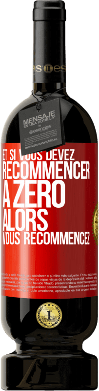 49,95 € Envoi gratuit | Vin rouge Édition Premium MBS® Réserve Et si vous devez recommencer à zéro alors vous recommencez Étiquette Rouge. Étiquette personnalisable Réserve 12 Mois Récolte 2015 Tempranillo