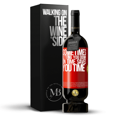 «Sometimes, letting you down on time saves you time» Premium Edition MBS® Reserve