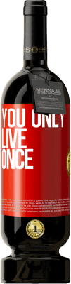 49,95 € 免费送货 | 红酒 高级版 MBS® 预订 你只活一次 红色标签. 可自定义的标签 预订 12 个月 收成 2016 Tempranillo