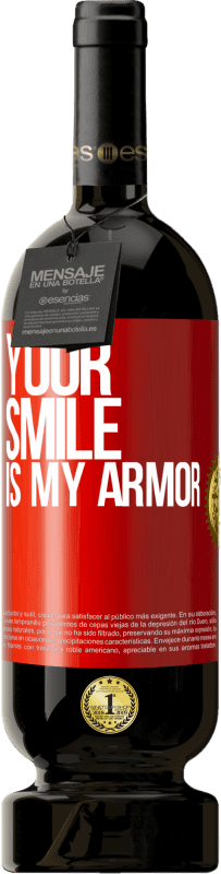 49,95 € Free Shipping | Red Wine Premium Edition MBS® Reserve Your smile is my armor Red Label. Customizable label Reserve 12 Months Harvest 2015 Tempranillo