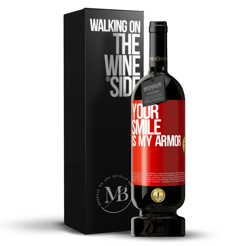 39,95 € Free Shipping | Red Wine Premium Edition MBS® Reserva Your smile is my armor Red Label. Customizable label Reserva 12 Months Harvest 2015 Tempranillo