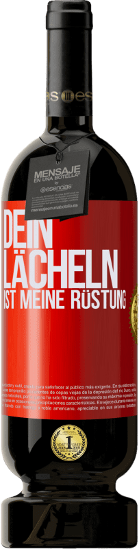 49,95 € Kostenloser Versand | Rotwein Premium Ausgabe MBS® Reserve Dein Lächeln ist meine Rüstung Rote Markierung. Anpassbares Etikett Reserve 12 Monate Ernte 2015 Tempranillo