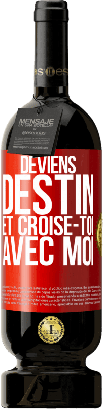 49,95 € Envoi gratuit | Vin rouge Édition Premium MBS® Réserve Deviens destin et croise-toi avec moi Étiquette Rouge. Étiquette personnalisable Réserve 12 Mois Récolte 2015 Tempranillo