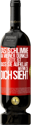 49,95 € Kostenloser Versand | Rotwein Premium Ausgabe MBS® Reserve Das Schlimme an meiner dunklen Seite ist, dass sie aufklärt, wenn sie dich sieht Rote Markierung. Anpassbares Etikett Reserve 12 Monate Ernte 2016 Tempranillo
