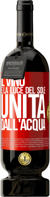 49,95 € Spedizione Gratuita | Vino rosso Edizione Premium MBS® Riserva Il vino è la luce del sole, unita dall'acqua Etichetta Rossa. Etichetta personalizzabile Riserva 12 Mesi Raccogliere 2015 Tempranillo