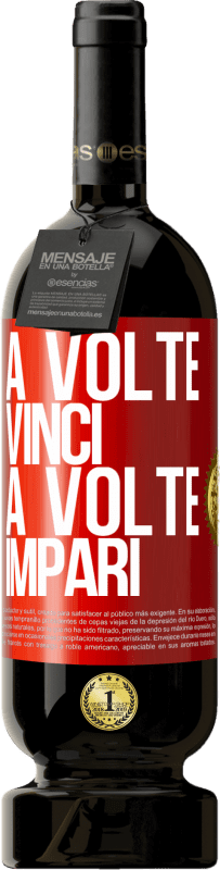 49,95 € Spedizione Gratuita | Vino rosso Edizione Premium MBS® Riserva A volte vinci, a volte impari Etichetta Rossa. Etichetta personalizzabile Riserva 12 Mesi Raccogliere 2015 Tempranillo