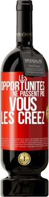 49,95 € Envoi gratuit | Vin rouge Édition Premium MBS® Réserve Les opportunités ne passent pas. Vous les créez Étiquette Rouge. Étiquette personnalisable Réserve 12 Mois Récolte 2016 Tempranillo
