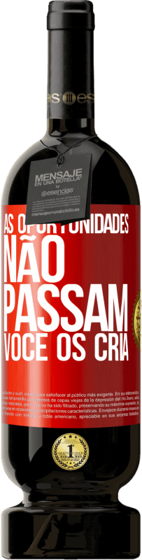 49,95 € Envio grátis | Vinho tinto Edição Premium MBS® Reserva As oportunidades não passam. Você os cria Etiqueta Vermelha. Etiqueta personalizável Reserva 12 Meses Colheita 2015 Tempranillo