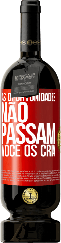 49,95 € Envio grátis | Vinho tinto Edição Premium MBS® Reserva As oportunidades não passam. Você os cria Etiqueta Vermelha. Etiqueta personalizável Reserva 12 Meses Colheita 2016 Tempranillo