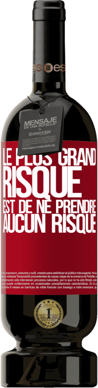 49,95 € Envoi gratuit | Vin rouge Édition Premium MBS® Réserve Le plus grand risque est de ne prendre aucun risque Étiquette Rouge. Étiquette personnalisable Réserve 12 Mois Récolte 2015 Tempranillo