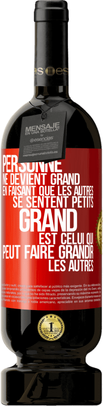 49,95 € Envoi gratuit | Vin rouge Édition Premium MBS® Réserve Personne ne devient grand en faisant que les autres se sentent petits. Grand est celui qui peut faire grandir les autres Étiquette Rouge. Étiquette personnalisable Réserve 12 Mois Récolte 2015 Tempranillo