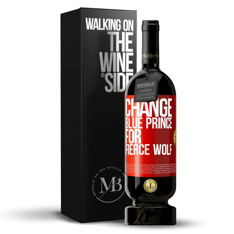 39,95 € Free Shipping | Red Wine Premium Edition MBS® Reserva Change blue prince for fierce wolf Red Label. Customizable label Reserva 12 Months Harvest 2015 Tempranillo