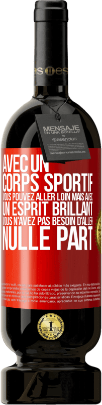 49,95 € Envoi gratuit | Vin rouge Édition Premium MBS® Réserve Avec un corps sportif, vous pouvez aller loin, mais avec un esprit brillant vous n'avez pas besoin d'aller nulle part Étiquette Rouge. Étiquette personnalisable Réserve 12 Mois Récolte 2015 Tempranillo